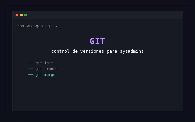 Git para sysadmins: control de versiones en infraestructura