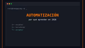 Por qué todo sysadmin debería aprender automatización en 2026