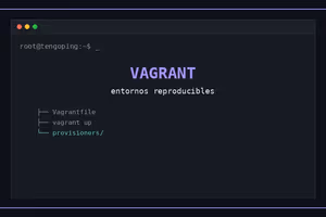 Vagrant: entornos de desarrollo reproducibles
