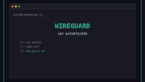 WireGuard: monta tu propia VPN en minutos
